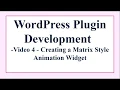 Making a WordPress Matrix Animation Plugin 4 - Creating a WordPress Widget for the frontend