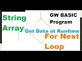 String Array Input Statement and For Next Loop Get Data Runtime GW BASIC Programming Tutorials