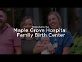 North Memorial Health - Maple Grove Hospital Family Birth Center Virtual Tour