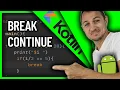 Control your CODE with BREAK and CONTINUE in Android KOTLIN