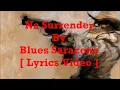 Blues Saraceno - No Surrender [ Lyrics Video ]