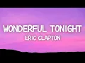 Download Lagu Eric Clapton - Wonderful Tonight (Lyrics)