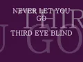 NEVER LET YOU GO ~Third Eye Blind~ (lyrics video)
