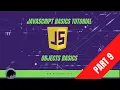 Basic JavaScript Tutorial Part 9 Objects Basics