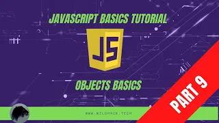 Basic JavaScript Tutorial Part 9 Objects Basics
