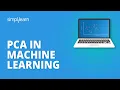 PCA In Machine Learning Principal Component Analysis Machine Learning Tutorial Simplilearn