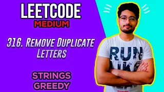 316 Remove Duplicate Letters Leetcode Medium STRINGS GREEDY CODE EXPLAINER