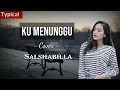 Download Lagu Ku Menunggu - Rossa | cover by Salshabilla [ lyrics ]