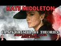 KATE MIDDLETON Crazy Conspiracy Theories Crohn s Disease BBL Cloned Affair Divorce WHOA