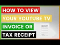 How To View Your YouTube TV Invoice Or Tax Receipt in 2025