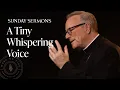 A Tiny Whispering Voice - Bishop Barron s Sunday Sermon