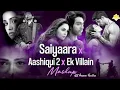 Download Lagu Saiyaara x Aashiqui 2 x Ek Villain Mashup | AK Visual x Dj Ashok Karira | Saiyaara Mashup