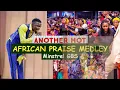 Lagu ANOTHER HOT AFRICAN PRAISE MEDLEY | DUNAMIS HQ, GLORY DOME | MINSTREL GBS