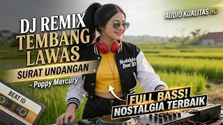dj remix slow surat undangan poppy mercury tembang nostalgia full bass 2026