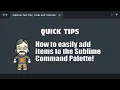 QT18 Easily add to the Sublime Command Palette with these simple steps