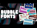 15 Bubble Fonts That ll Inject Fun into Any Creation