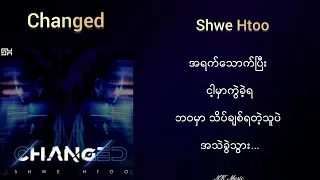 Changed - Shwe Htoo Shwe Hmone Yati