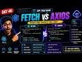 Api testing Fetch vs axios