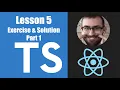 Learn Typescript For React - 05 04 Exercise Solution Part 1