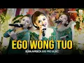 Lagu EGO WONG TUO - ELMA AFRISKA - SMS PRODUCTION