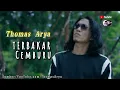 Download Lagu Terbakar Cemburu || Thomas Arya Lirik Lagu Terbaru SlowRock Minang 2021