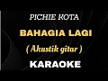 Lagu PICHIE KOTA - BAHAGIA LAGI KARAOKE AKUSTIK GITAR