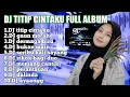 Download Lagu DJ TITIP CINTAKU REMIX  VIRAL TIKTOK TERBARU 2022 FULL BASS