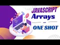 JavaScript Arrays in One Shot Complete Arrays Tutorial for Beginners