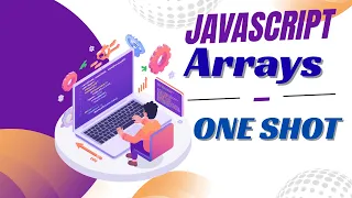 JavaScript Arrays in One Shot Complete Arrays Tutorial for Beginners