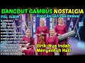 Download Lagu KOLEKSI ALBUM DANGDUT RELIGI SYAHDU | LAGU NOSTALGIA DAN RENUNGAN HATI MENYENTUH JIWA
