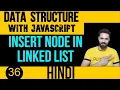 DSA with JavaScript in Hindi Insert node Linked List in JavaScript Data Structure