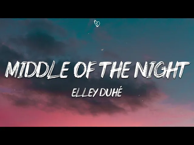 Download MP3 Elley Duhé - MIDDLE OF THE NIGHT (Lyrics)