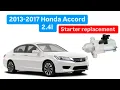 How to replace starter on 2013 2014 2015 2016 2017 Honda Accord 2 4