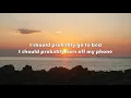 Dan + Shay - I Should Probably Go To Bed  - Lyrics