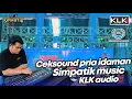 Download Lagu CEK SOUND PRIA IDAMAN - SIMPATIK MUSIC KLK AUDIO - PT BYI LAMONGAN