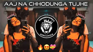 aaj na chhodunga tujhe dam dama dam dj adesh remix insta viral dj song 