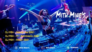 Download DJ MSH - Booma Yee 2021 @ DJ MSH - Mrr Boombastic 2021 @ DJ MSH - Aladin 2021 by ( Mith Mine's ) MP3
