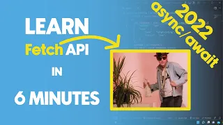 Learn Fetch API in 2022 Javascript Tutorial