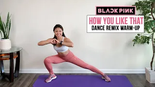 Download BLACKPINK How You Like That Cardio Warmup || HYLT Remix Stretches + Cardio MP3