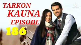 tarkon kauna episode 186 fassarar hikaya tv