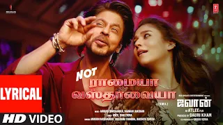 Lyrical Not Ramaiya Vastavaiya Jawan Tamil Shah Rukh Khan Atlee Anirudh Nayanthara 