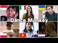 Who sang it better: Dance Monkey ( netherlands, ukraine, poland, vietnam, italy, indonesia )