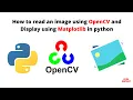 How to read and show an image using OpenCV and Matplotlib in python