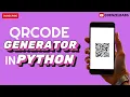 Create a QR Code Generator in Python Easy Python Project for Beginners