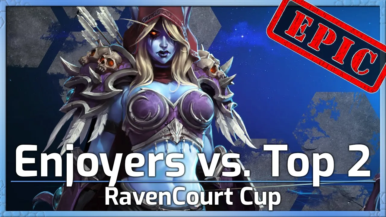Welcome to the RavenCourt: Enjoyers vs. Top 2 - Heroes of the Storm