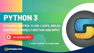 Session 5 Master Python s Control Flow Loops break continue range function and Input