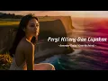 Lagu Pergi Hilang Dan Lupakan (Remember of Today Cover) | Official Lyric Video