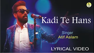 kadi te hans atif aslam lyrical music label mainstage productions produced by ahsan pervaiz