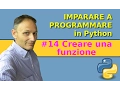 Come creare una funzione - Imparare a programmare in Python con Daniele Castelletti