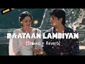 Raataan Lambiyan [Slowed+Reverb] Jubin Nautiyal & Asees Kaur || Textaudio (8D Studio )